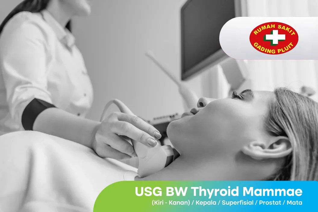 https://img-kd.kalbe.co.id/-fkmesoialeOobH-DWckLeD7FPs=/fit-in/1056x705/filters:quality(90)/oneonco-prd/product/USG%20BW%20Thyroid%20Mammae%20-%20GADING%20PLUIT_1759740513.webp