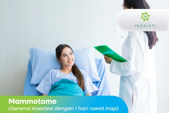 Mammotome (General Anestesi dengan 1 hari Rawat Inap)